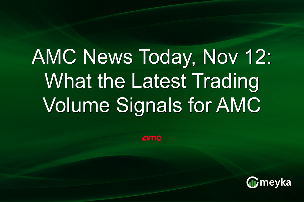 AMC News Today, Nov 12: What the Latest Trading Volume Signals for AMC