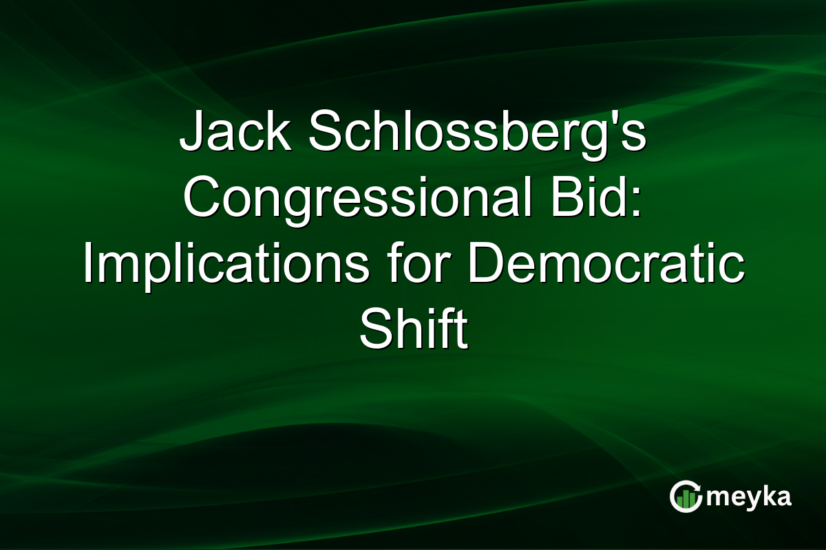 Jack Schlossberg's Congressional Bid: Implications for Democratic Shift