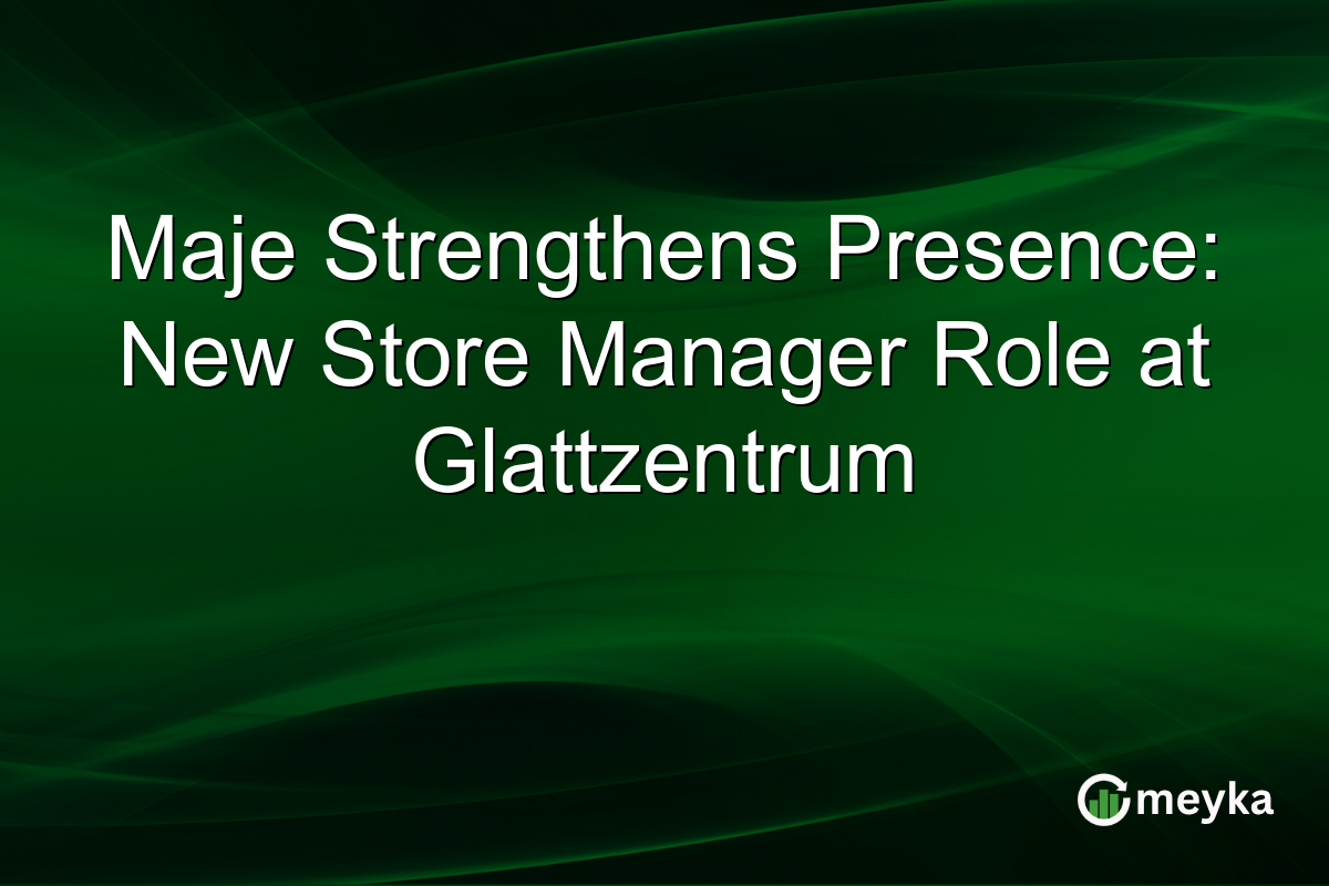 Maje Strengthens Presence: New Store Manager Role at Glattzentrum