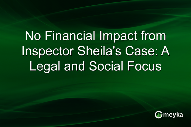 No Financial Impact from Inspector Sheila's Case: A Legal and Social Focus