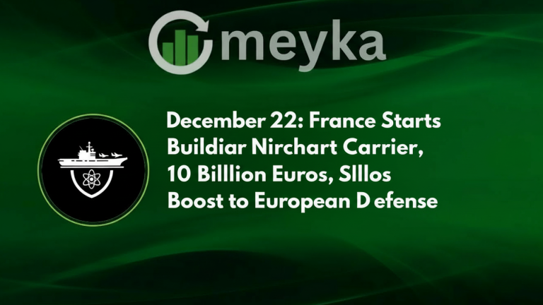 December 22 France Starts Building Nuclear Aircraft Carrier, 10 Billion Euros Boost to European Defense