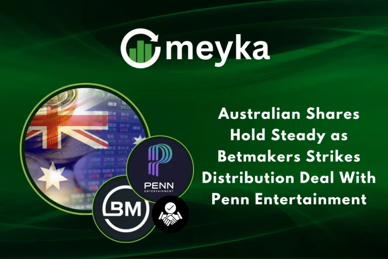 Australian Shares Hold Steady as Betmakers Strikes Distribution Deal With Penn Entertainment