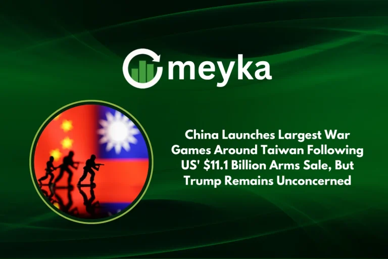 China Launches Largest War Games Around Taiwan Following US' $11.1 Billion Arms Sale, But Trump Remains Unconcerned