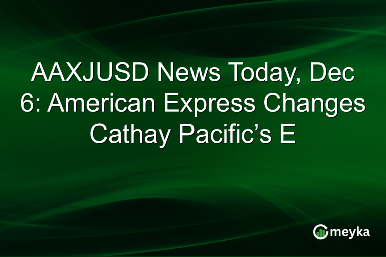 AAXJUSD News Today, Dec 6: American Express Changes Cathay Pacific’s E