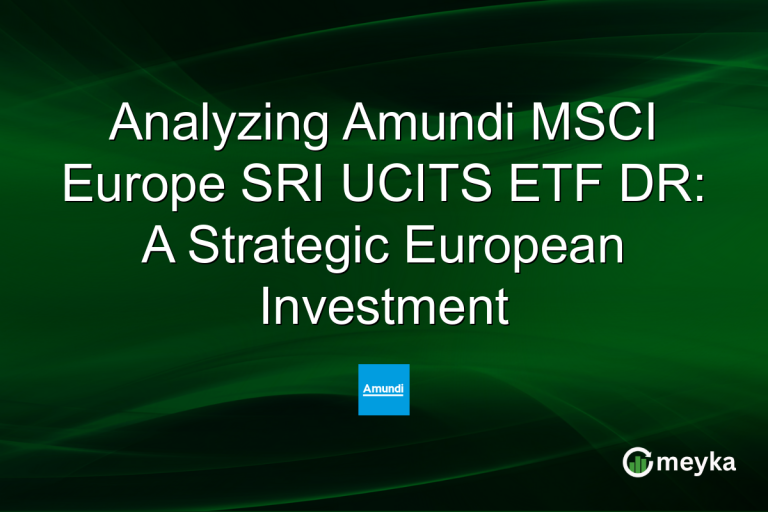 Analyzing Amundi MSCI Europe SRI UCITS ETF DR: A Strategic European Investment