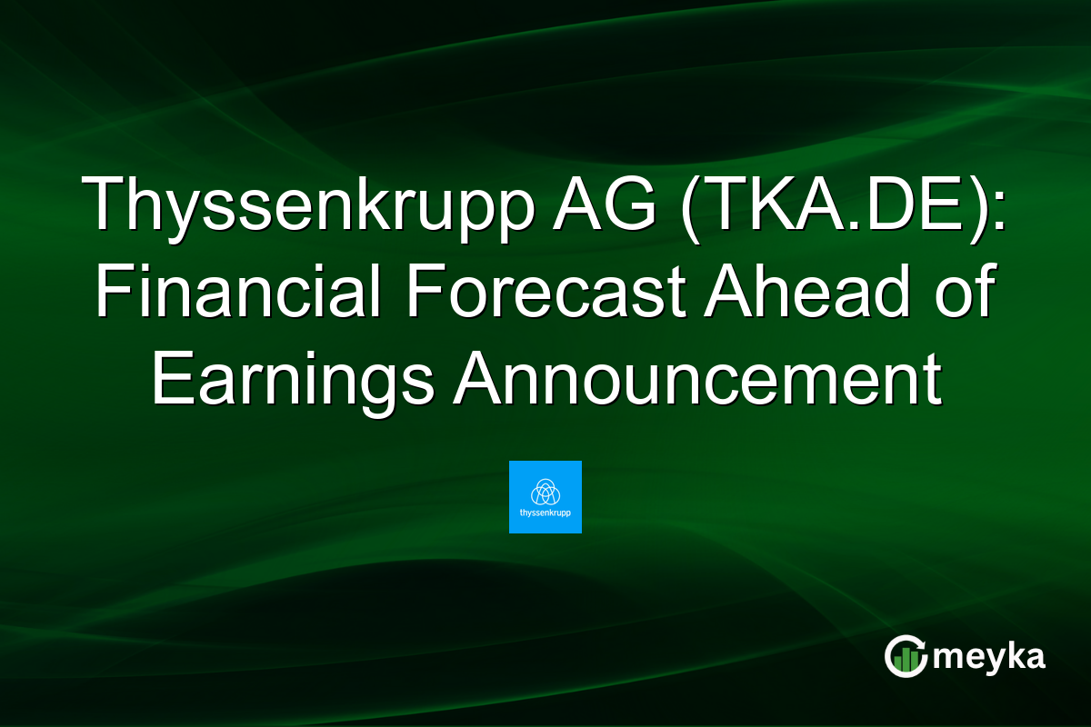 Thyssenkrupp AG (TKA.DE): Financial Forecast Ahead of Earnings Announcement