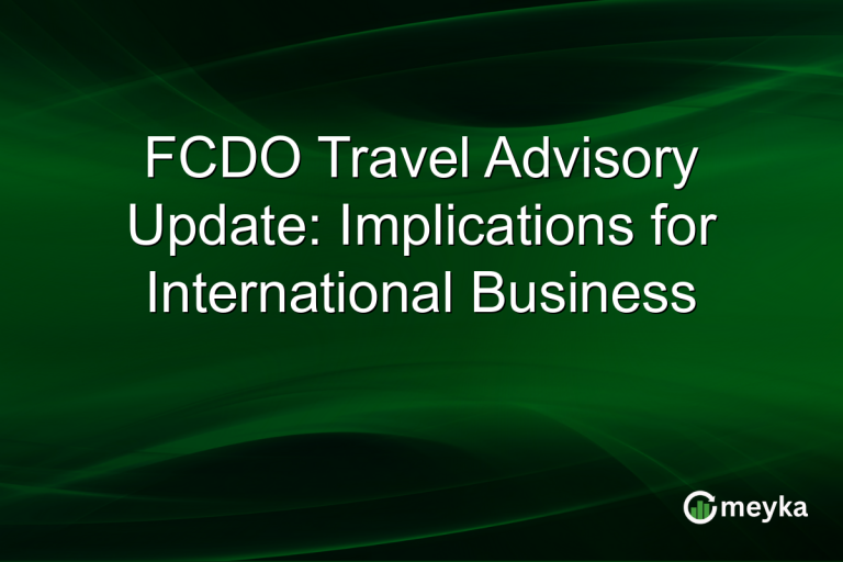 FCDO Travel Advisory Update: Implications for International Business
