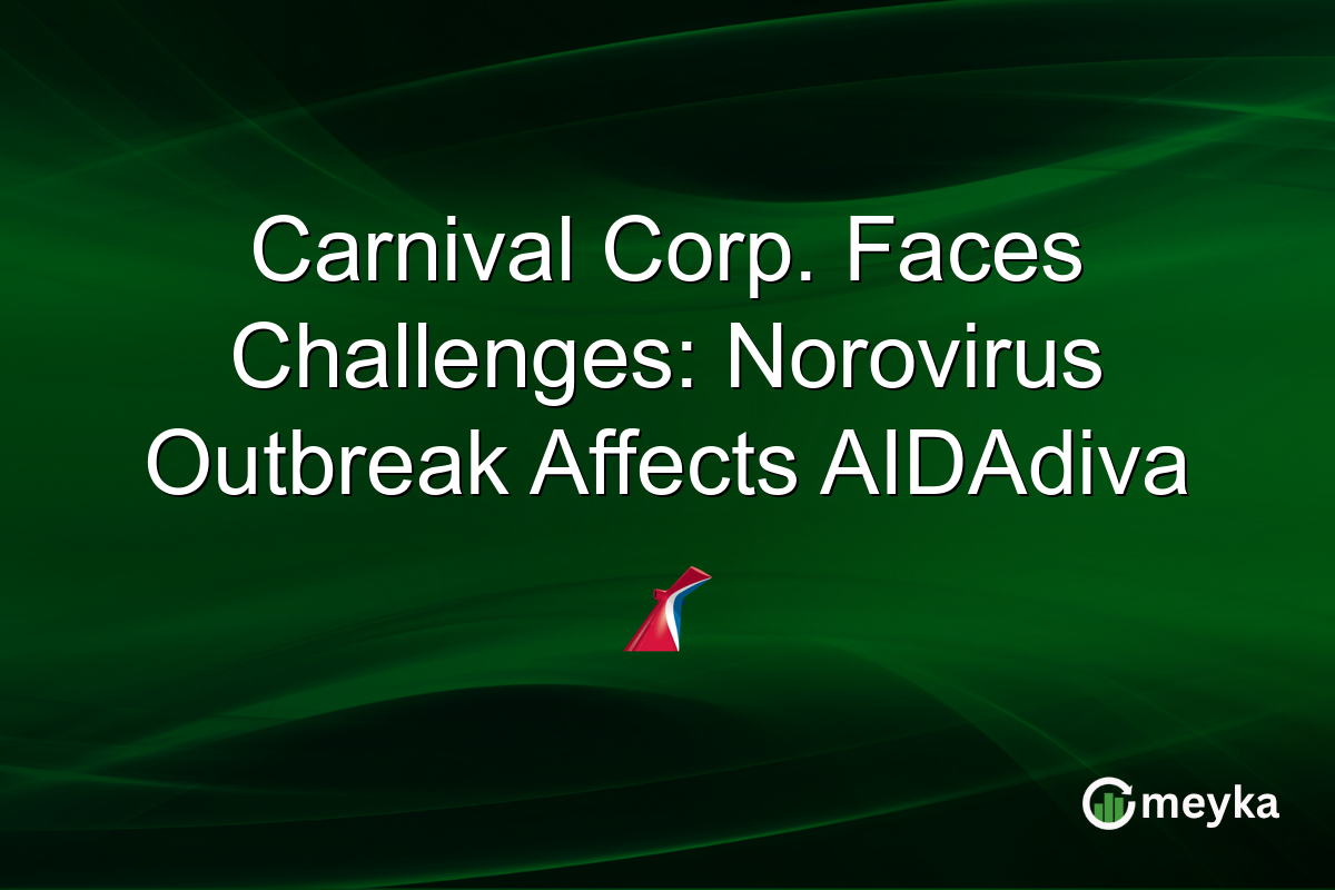 Carnival Corp. Faces Challenges: Norovirus Outbreak Affects AIDAdiva