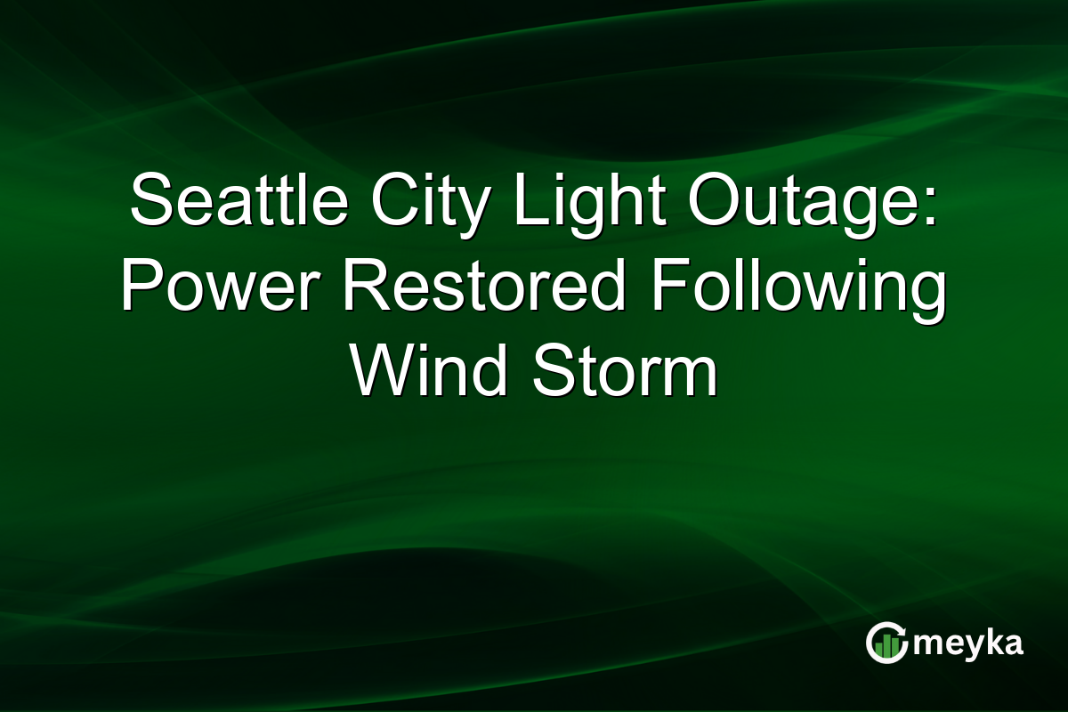 Seattle City Light Outage: Power Restored Following Wind Storm