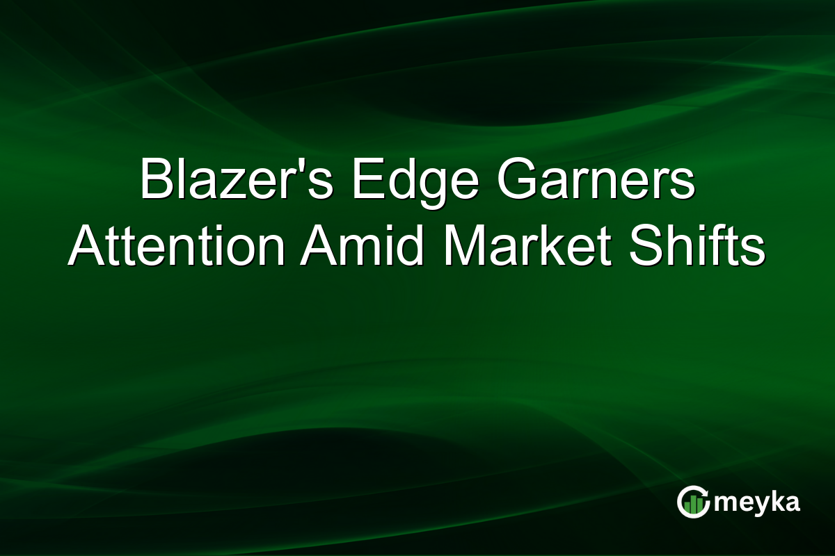 Blazer's Edge Garners Attention Amid Market Shifts