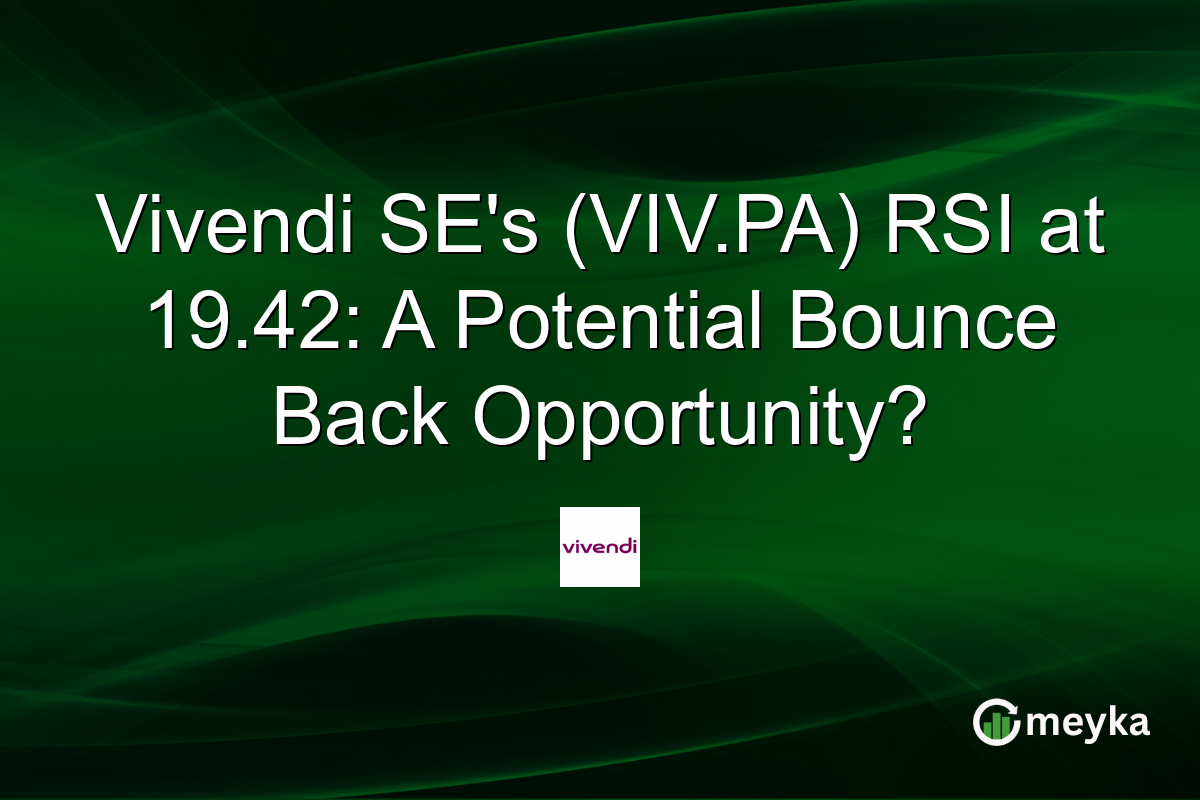 Vivendi SE's (VIV.PA) RSI at 19.42: A Potential Bounce Back Opportunity?