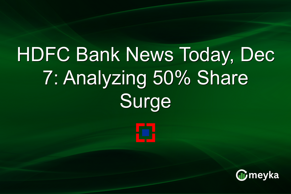 HDFC Bank News Today, Dec 7: Analyzing 50% Share Surge