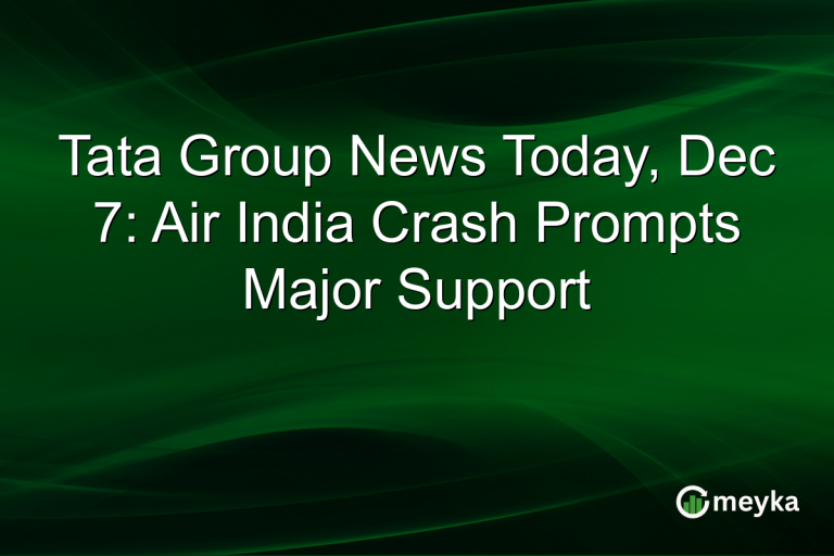 Tata Group News Today, Dec 7: Air India Crash Prompts Major Support