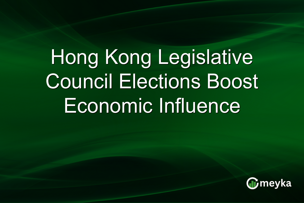 Hong Kong Legislative Council Elections Boost Economic Influence