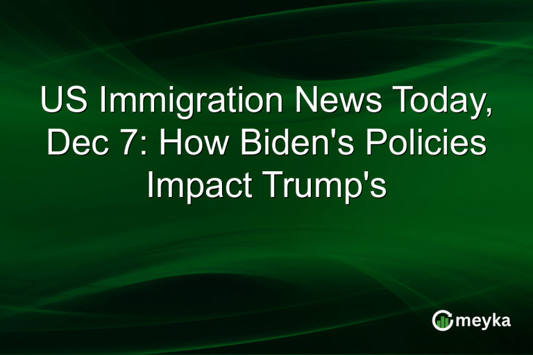 US Immigration News Today, Dec 7: How Biden's Policies Impact Trump's