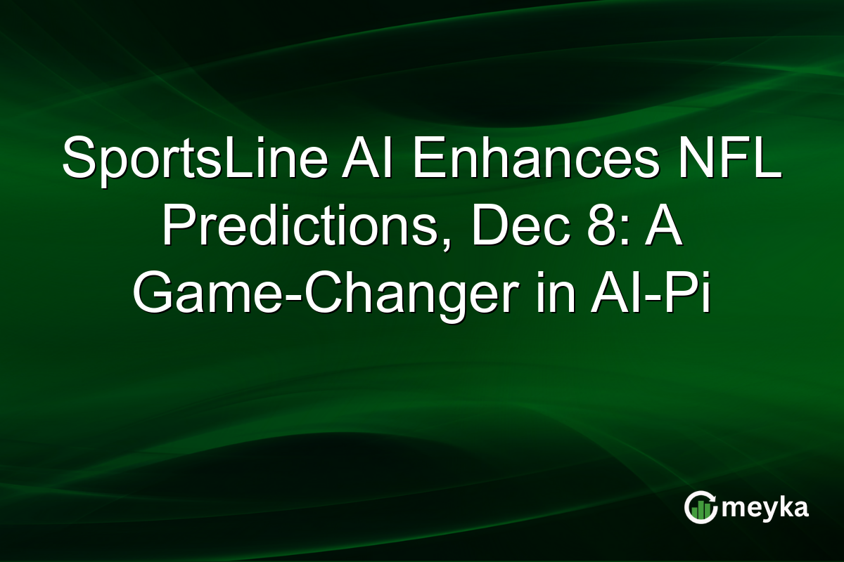 SportsLine AI Enhances NFL Predictions, Dec 8: A Game-Changer in AI-Pi