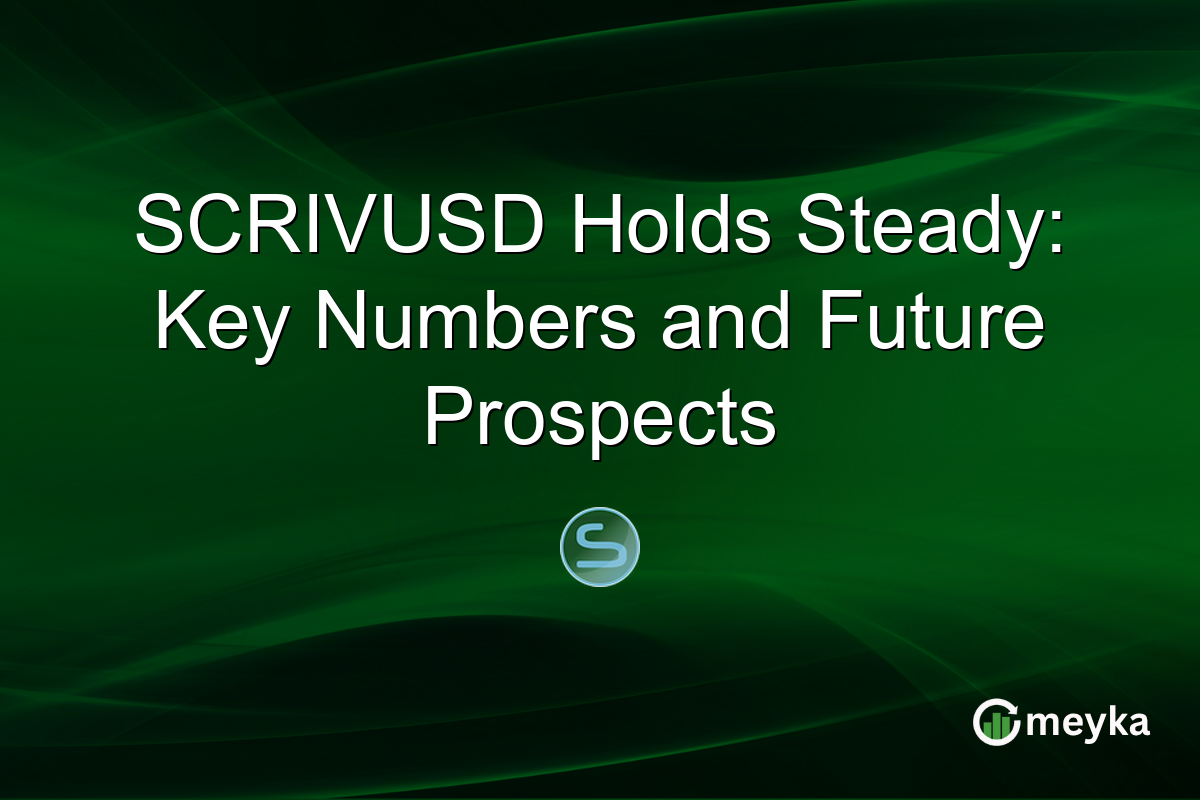 SCRIVUSD Holds Steady: Key Numbers and Future Prospects