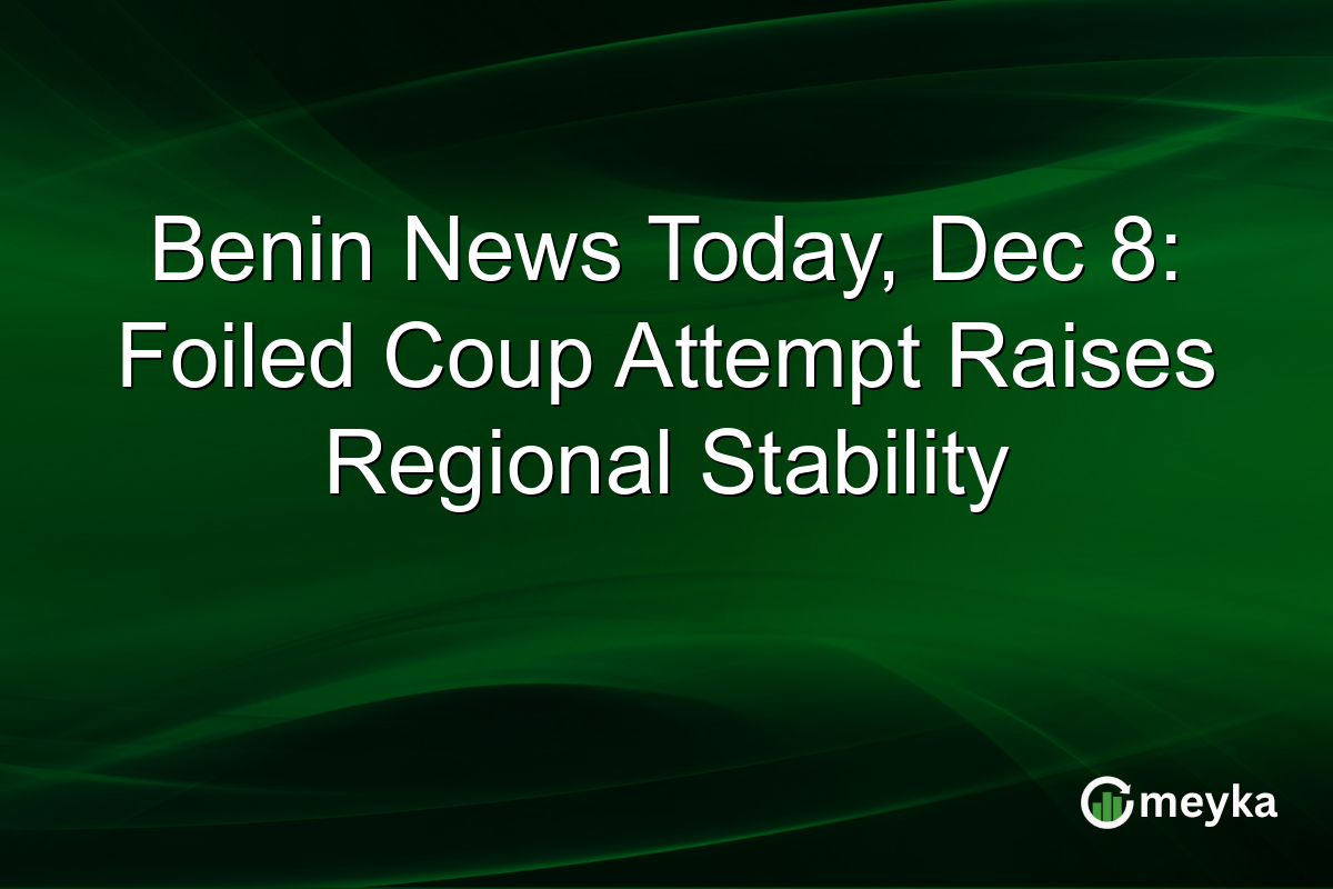 Benin News Today, Dec 8: Foiled Coup Attempt Raises Regional Stability