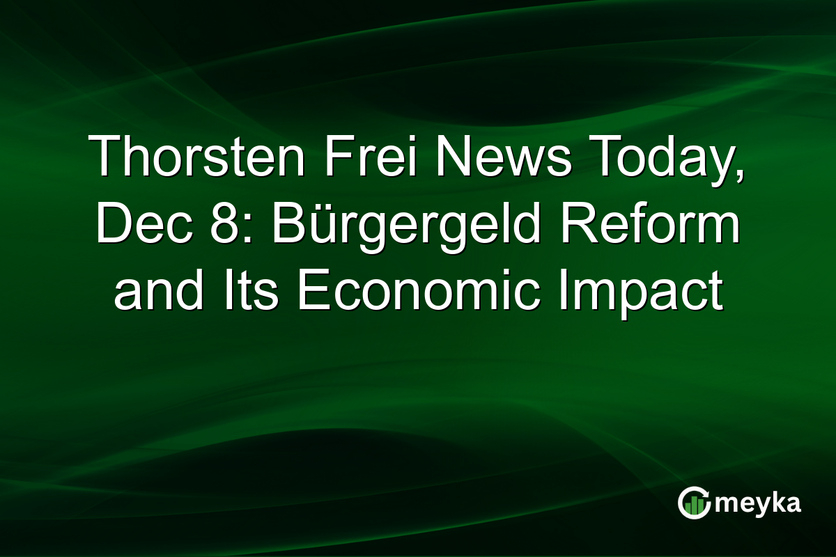 Thorsten Frei News Today, Dec 8: Bürgergeld Reform and Its Economic Impact