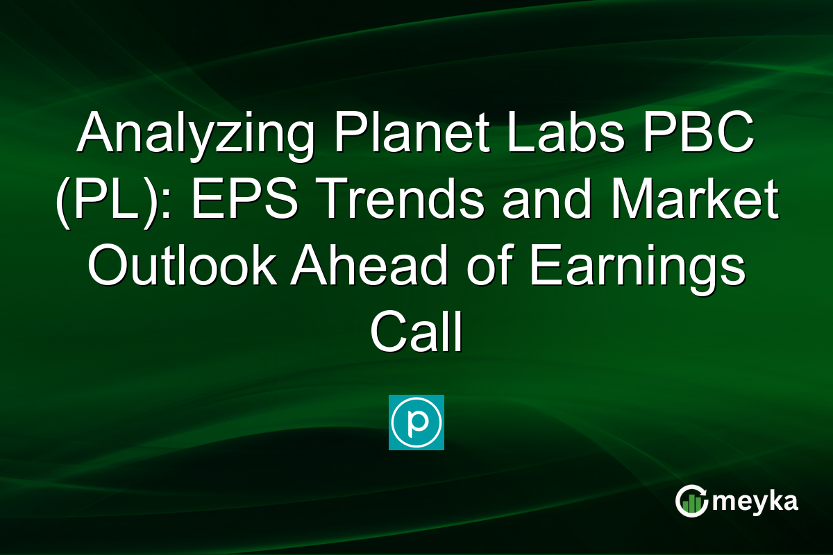 Analyzing Planet Labs PBC (PL): EPS Trends and Market Outlook Ahead of Earnings Call