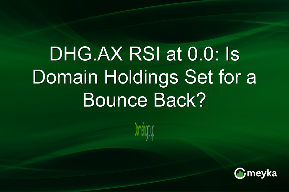 DHG.AX RSI at 0.0: Is Domain Holdings Set for a Bounce Back?