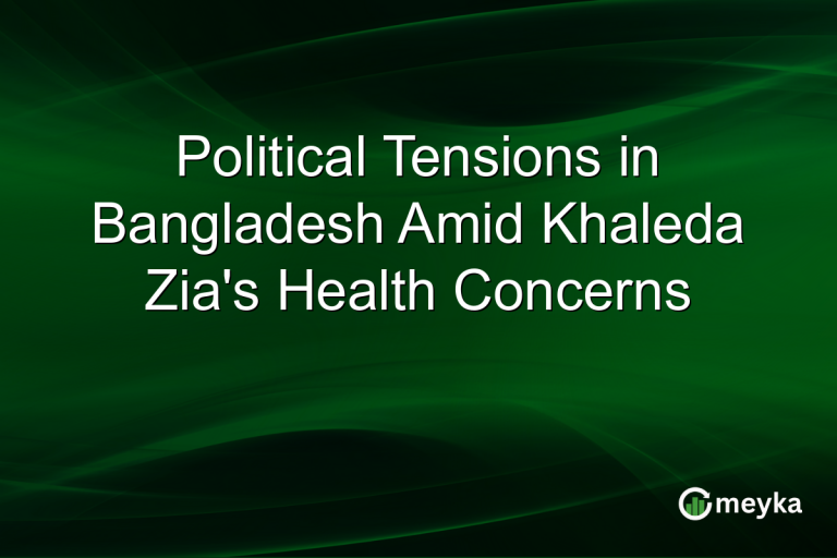 Political Tensions in Bangladesh Amid Khaleda Zia's Health Concerns