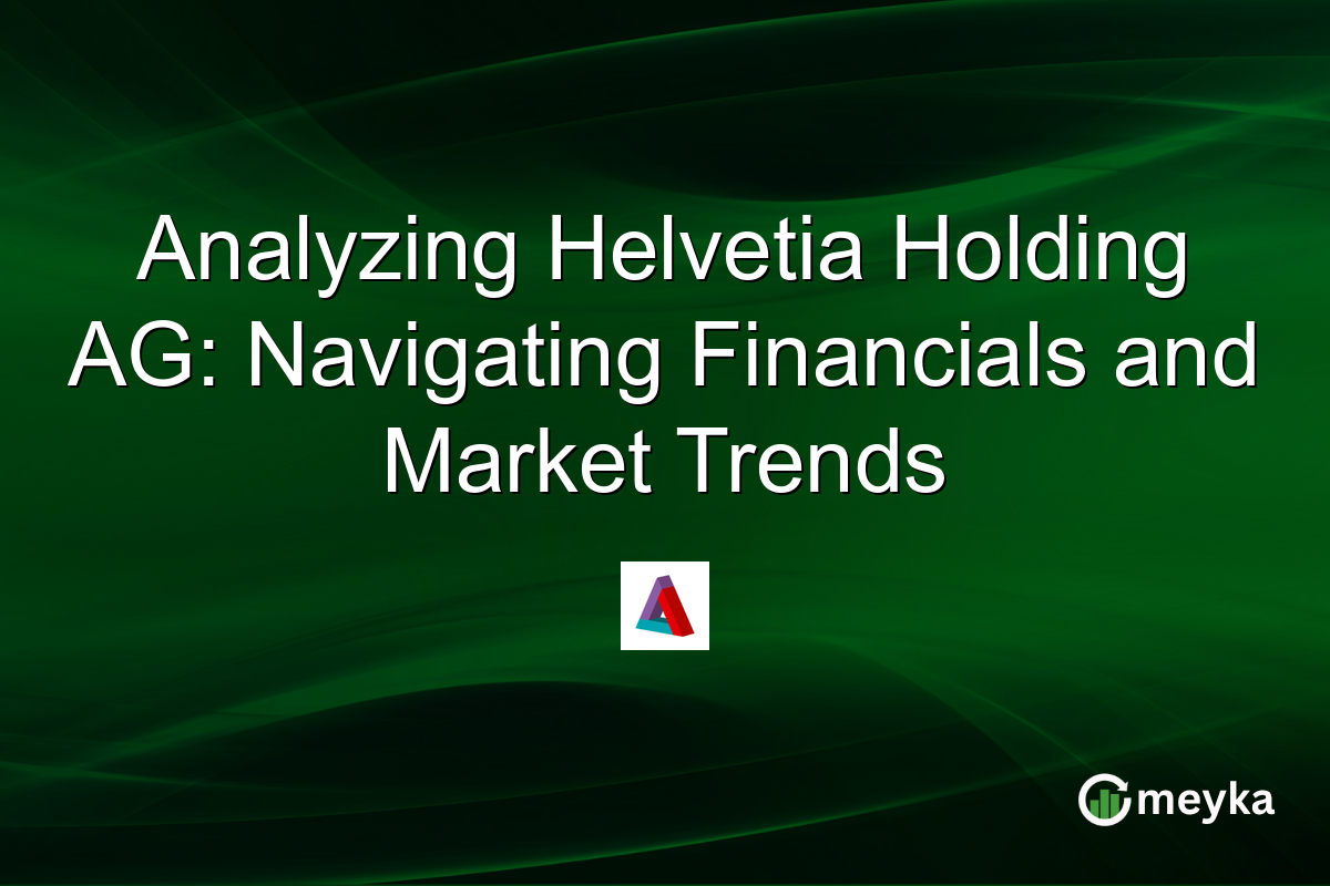 Analyzing Helvetia Holding AG: Navigating Financials and Market Trends