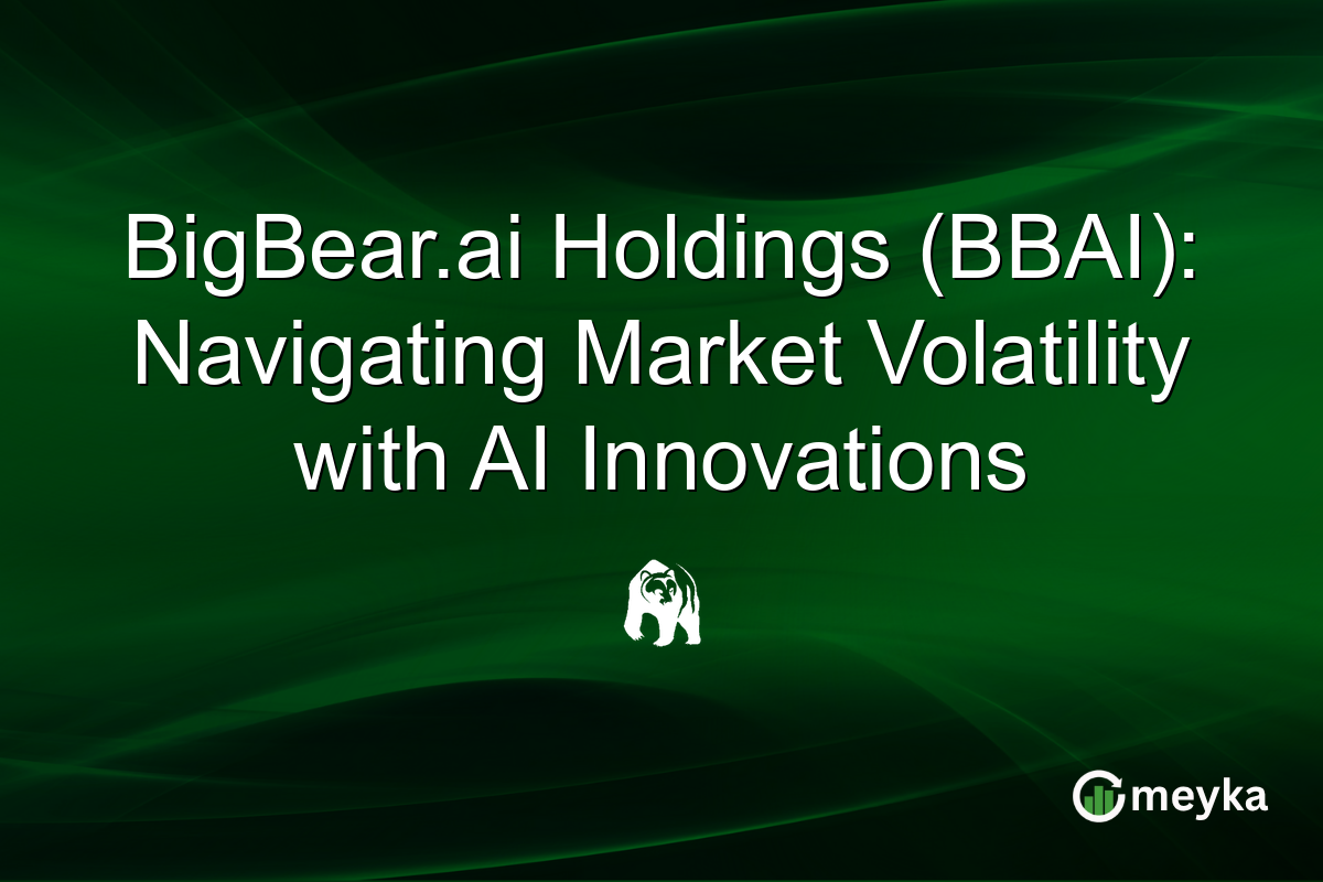BigBear.ai Holdings (BBAI): Navigating Market Volatility with AI Innovations