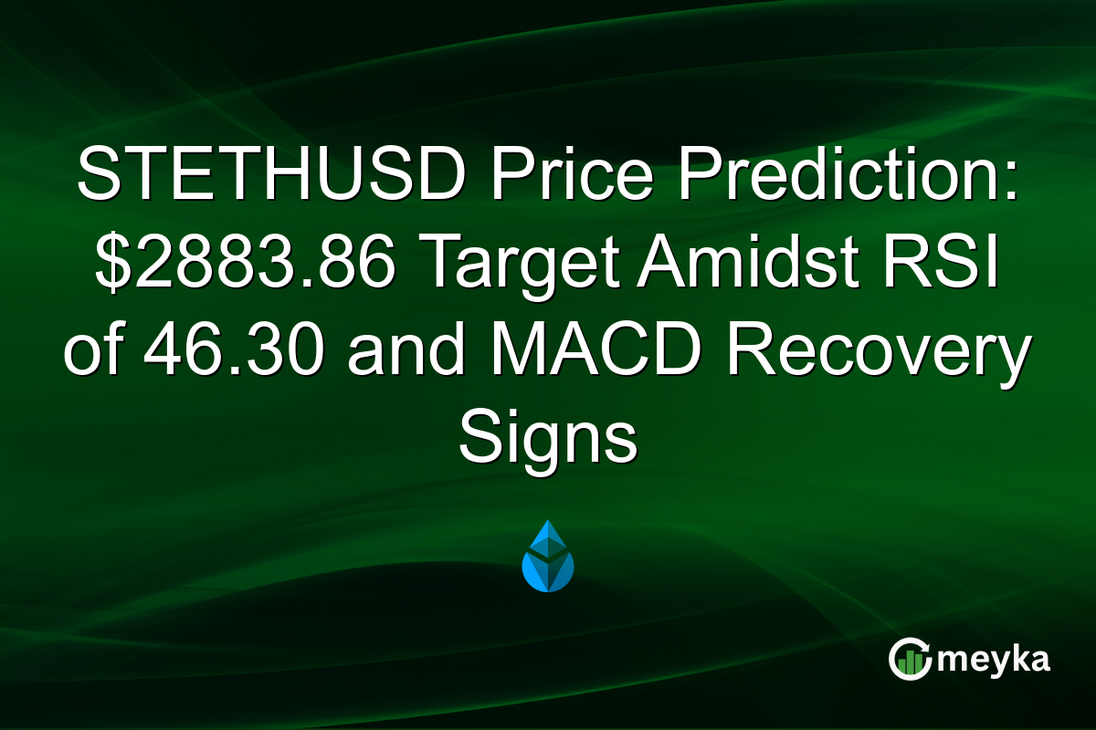 STETHUSD Price Prediction: $2883.86 Target Amidst RSI of 46.30 and MACD Recovery Signs