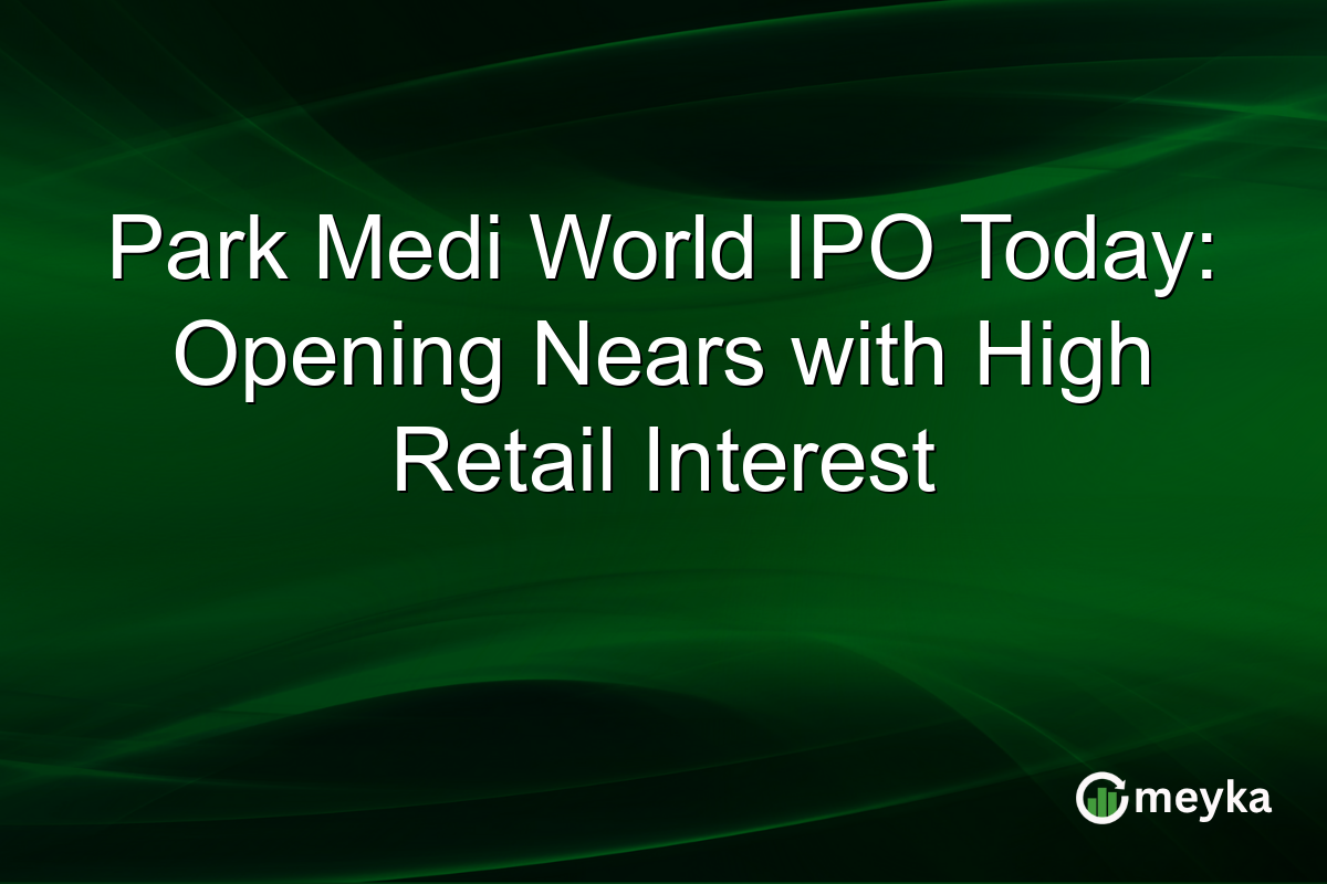 Park Medi World IPO Today: Opening Nears with High Retail Interest