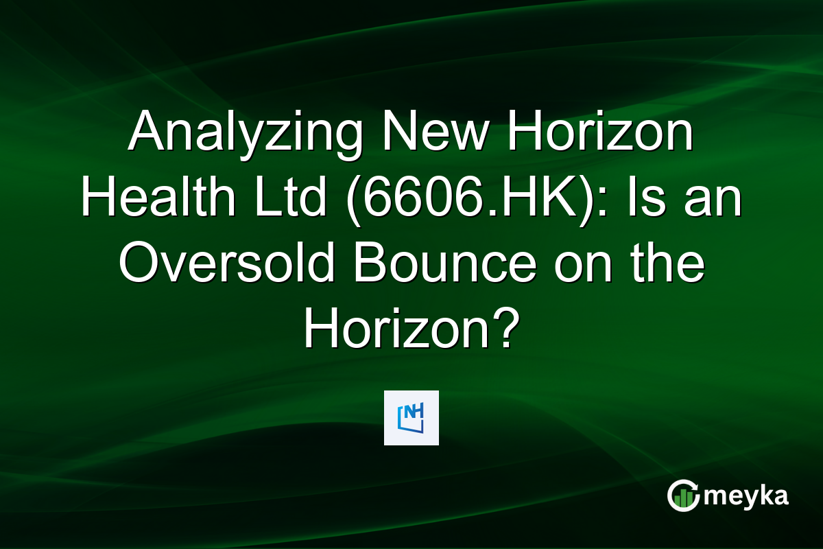 Analyzing New Horizon Health Ltd (6606.HK): Is an Oversold Bounce on the Horizon?