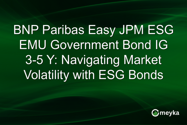 BNP Paribas Easy JPM ESG EMU Government Bond IG 3-5 Y: Navigating Market Volatility with ESG Bonds
