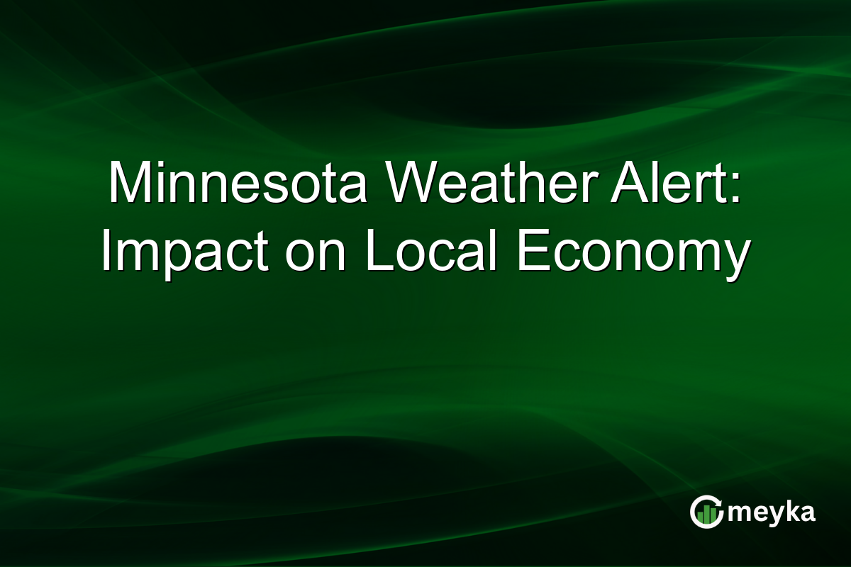 Minnesota Weather Alert: Impact on Local Economy