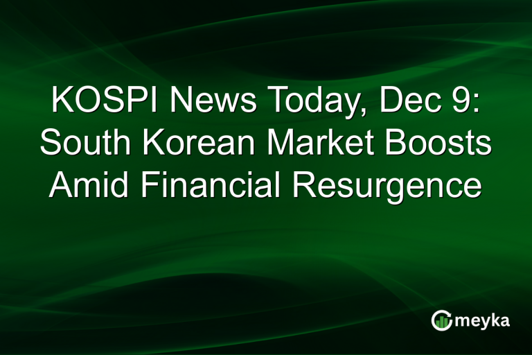KOSPI News Today, Dec 9: South Korean Market Boosts Amid Financial Resurgence