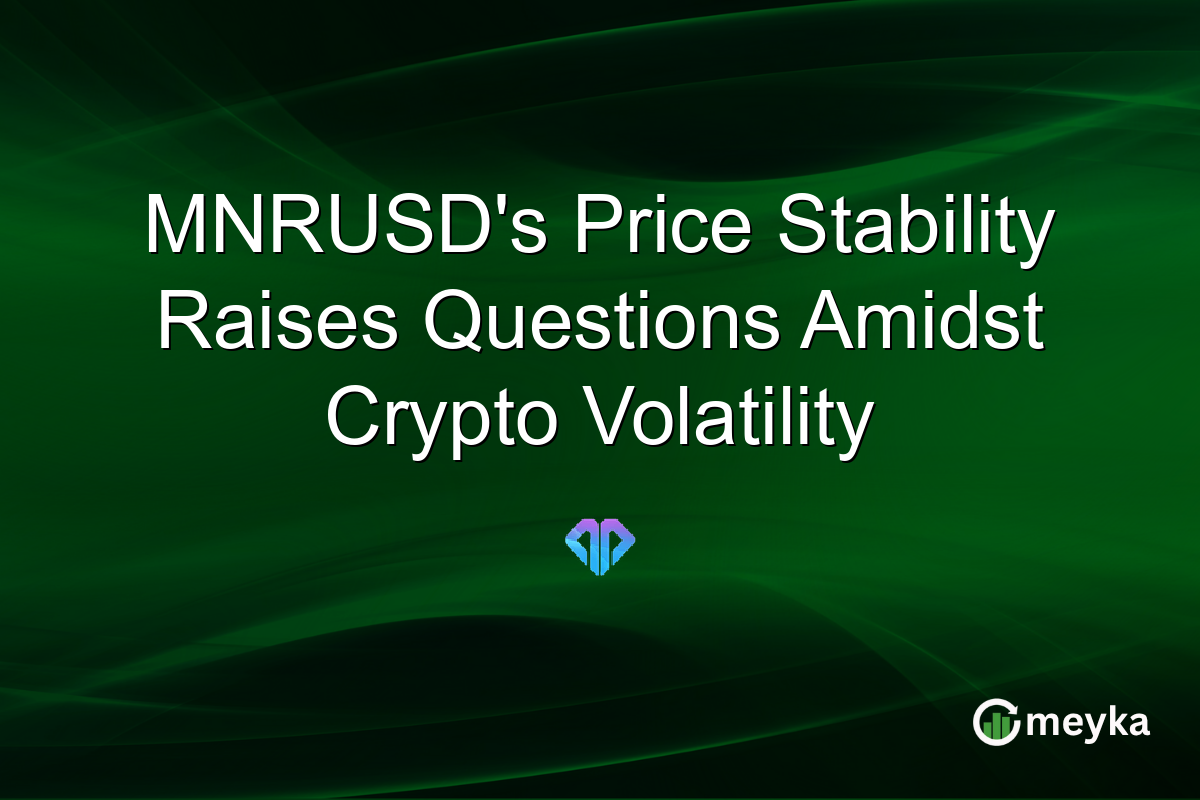 MNRUSD's Price Stability Raises Questions Amidst Crypto Volatility