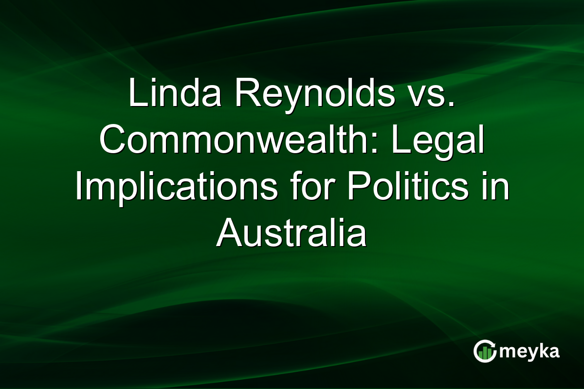 Linda Reynolds vs. Commonwealth: Legal Implications for Politics in Australia