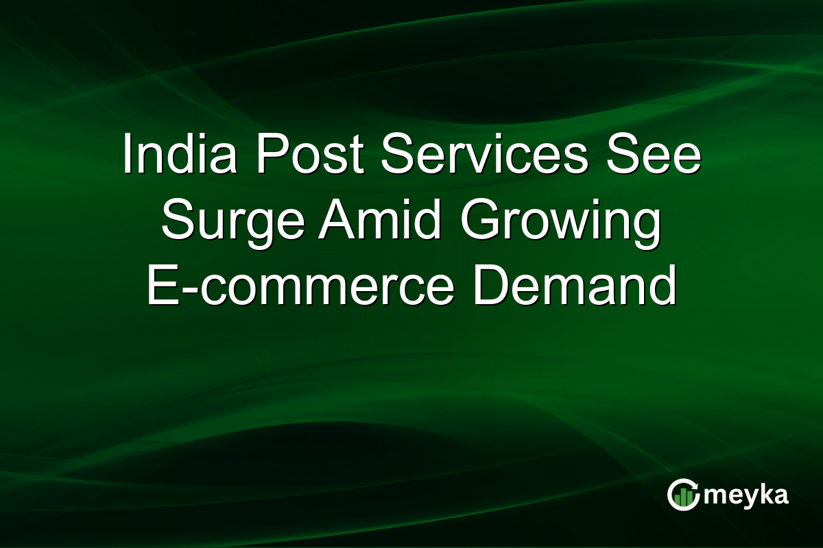 India Post Services See Surge Amid Growing E-commerce Demand