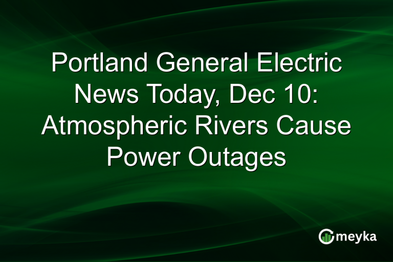 Portland General Electric News Today, Dec 10: Atmospheric Rivers Cause Power Outages