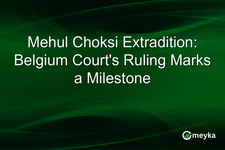 Mehul Choksi Extradition: Belgium Court's Ruling Marks a Milestone