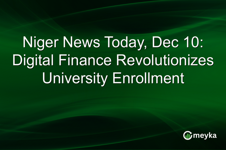 Niger News Today, Dec 10: Digital Finance Revolutionizes University Enrollment