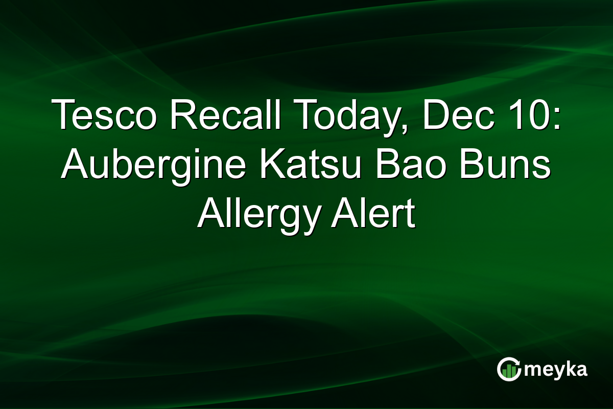 Tesco Recall Today, Dec 10: Aubergine Katsu Bao Buns Allergy Alert