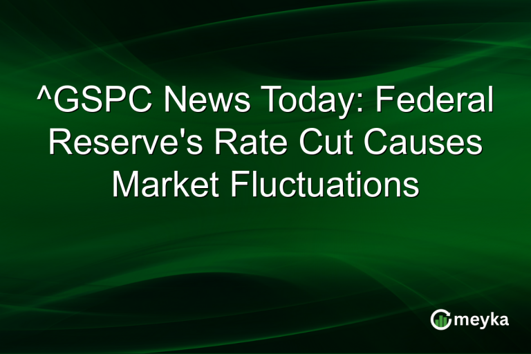 ^GSPC News Today: Federal Reserve's Rate Cut Causes Market Fluctuations