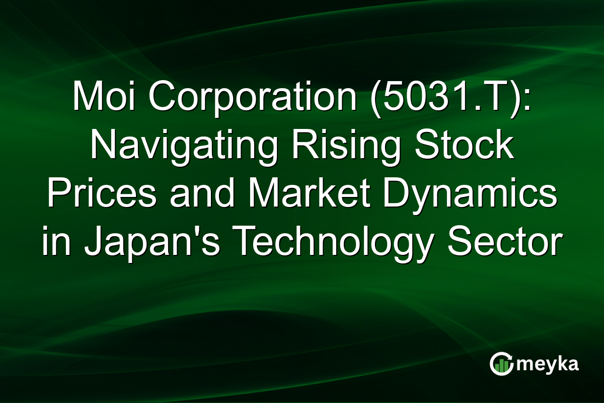 Moi Corporation (5031.T): Navigating Rising Stock Prices and Market Dynamics in Japan's Technology Sector