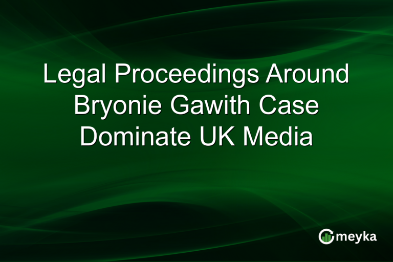 Legal Proceedings Around Bryonie Gawith Case Dominate UK Media