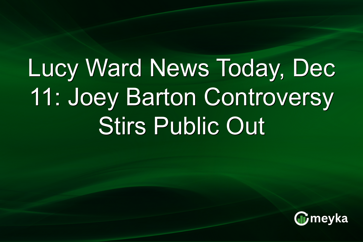 Lucy Ward News Today, Dec 11: Joey Barton Controversy Stirs Public Out
