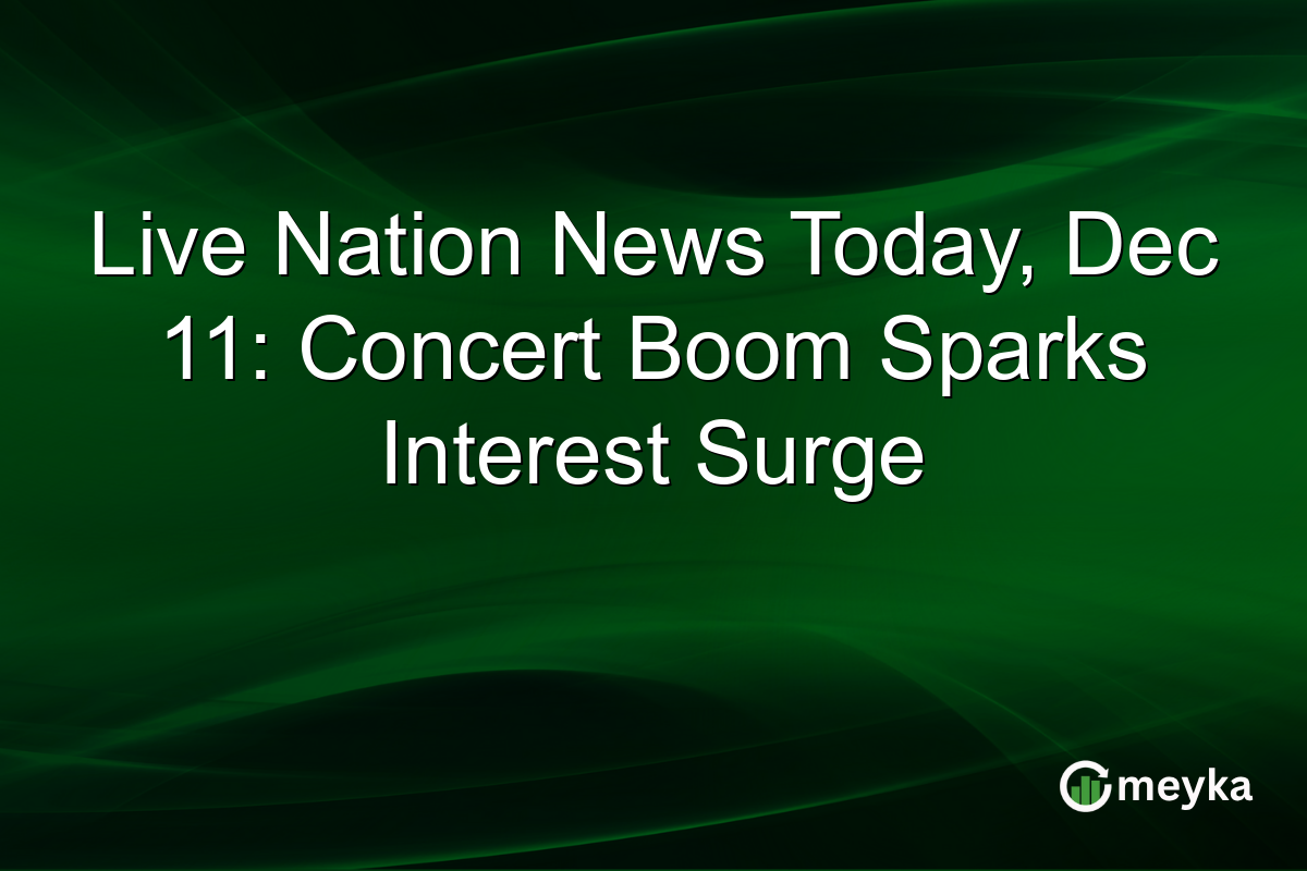 Live Nation News Today, Dec 11: Concert Boom Sparks Interest Surge