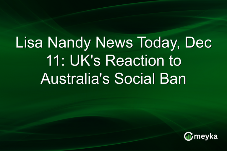 Lisa Nandy News Today, Dec 11: UK's Reaction to Australia's Social Ban