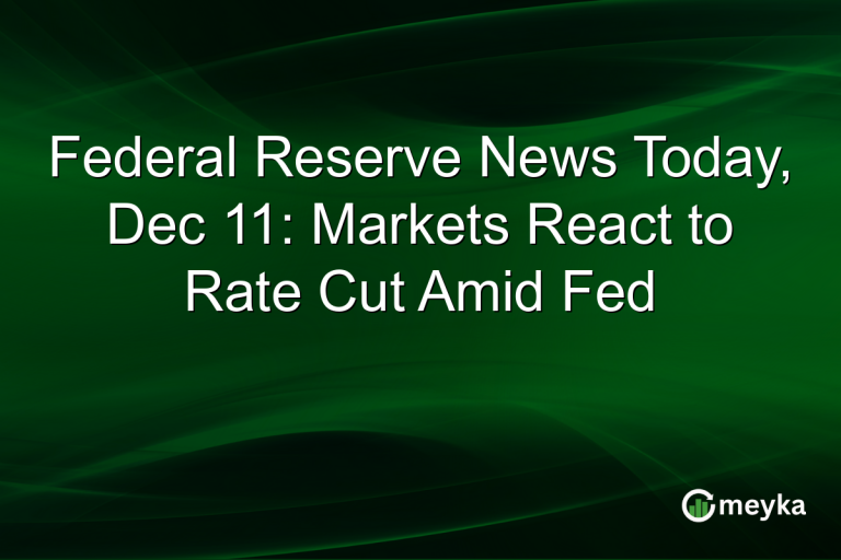 Federal Reserve News Today, Dec 11: Markets React to Rate Cut Amid Fed
