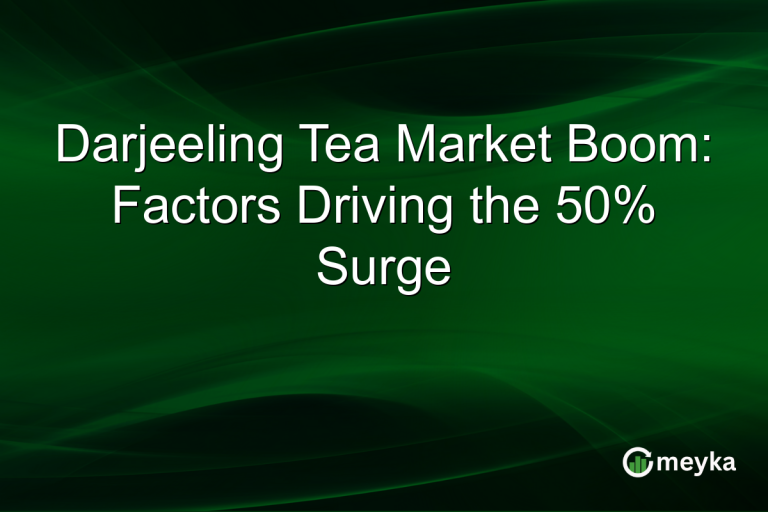 Darjeeling Tea Market Boom: Factors Driving the 50% Surge