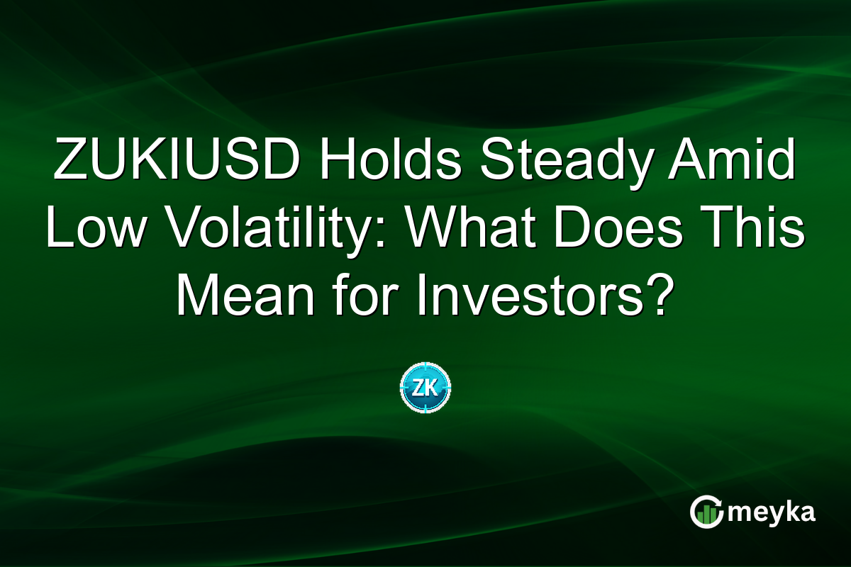 ZUKIUSD Holds Steady Amid Low Volatility: What Does This Mean for Investors?